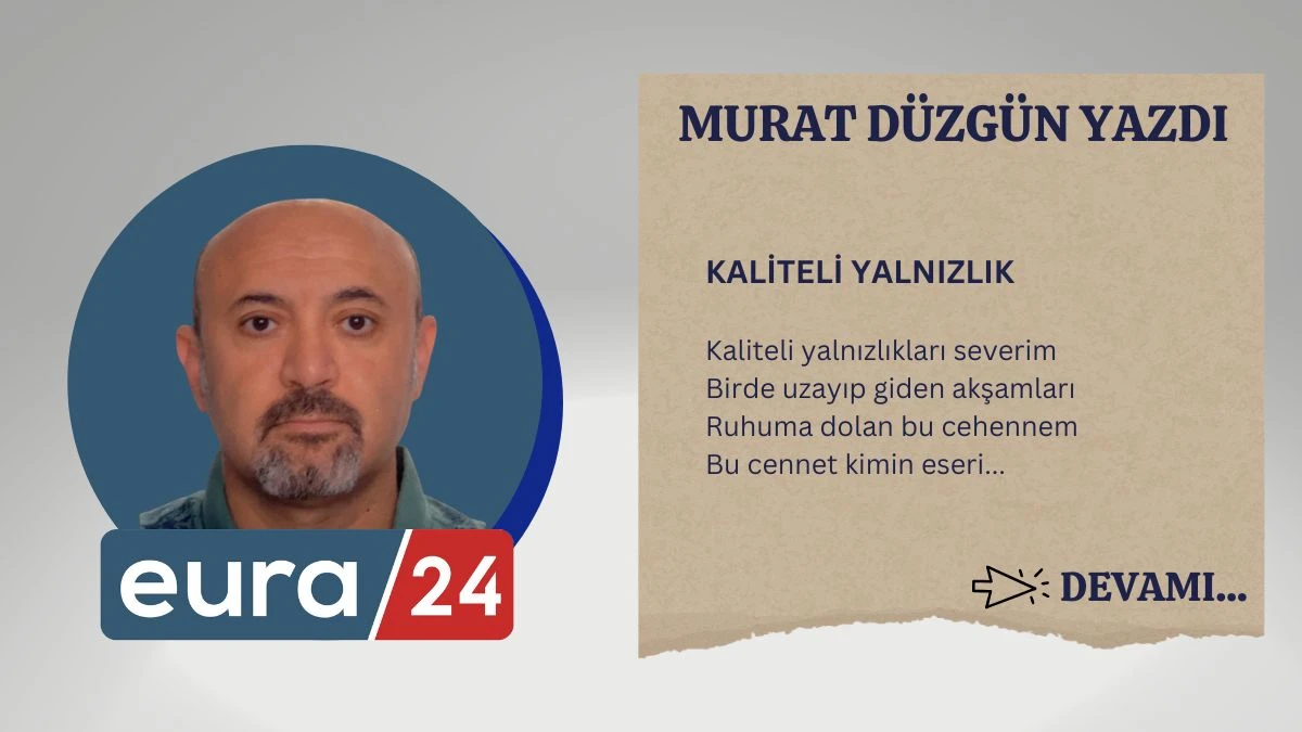 KALİTELİ YALNIZLIK
