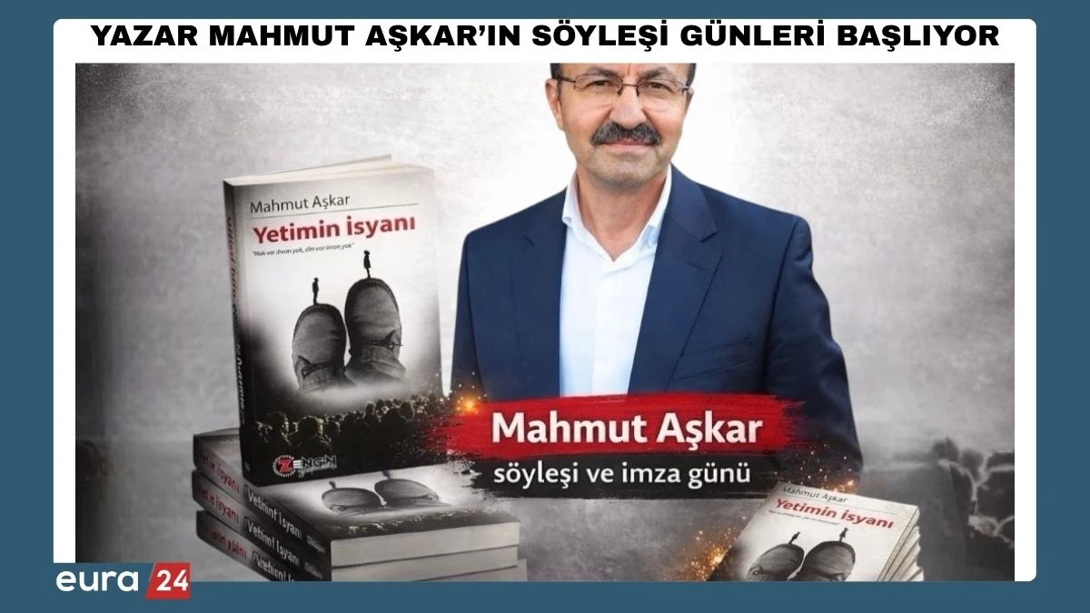 Yazar Mahmut AŞKAR&rsquo;IN S&ouml;yleşi G&uuml;nleri Başlıyor