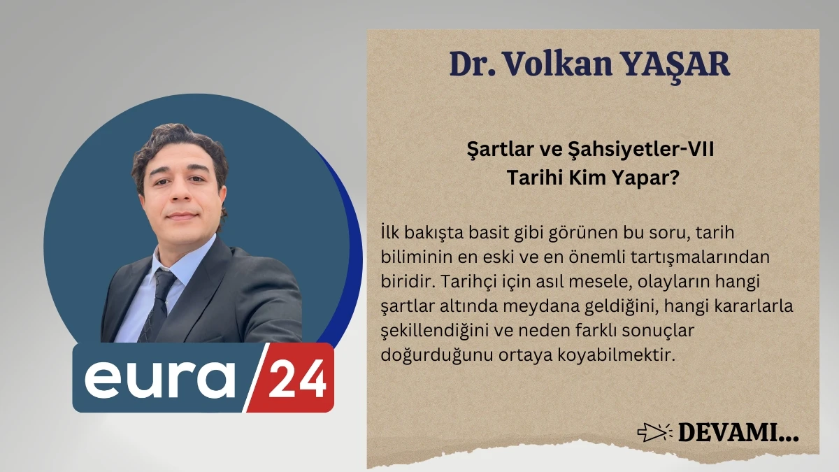 Şartlar ve Şahsiyetler-VII 