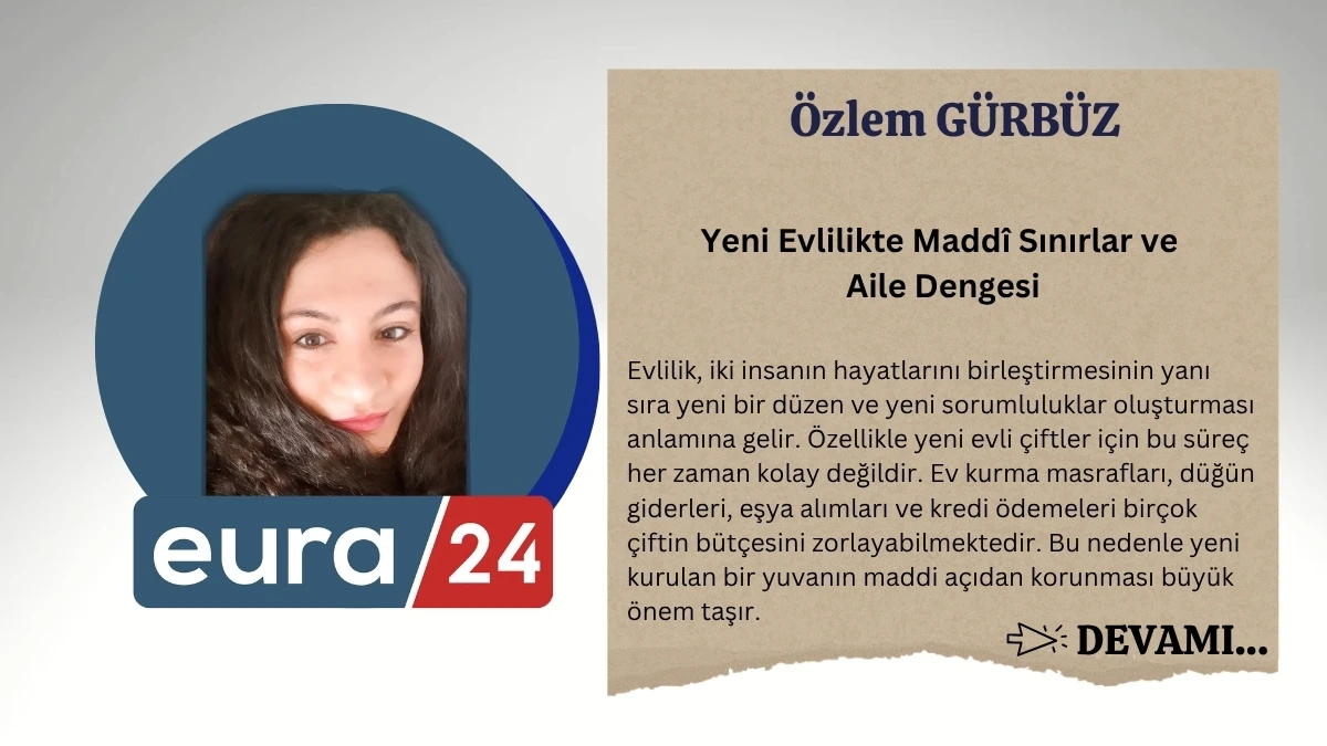 Yeni Evlilikte Madd&icirc; Sınırlar ve Aile Dengesi