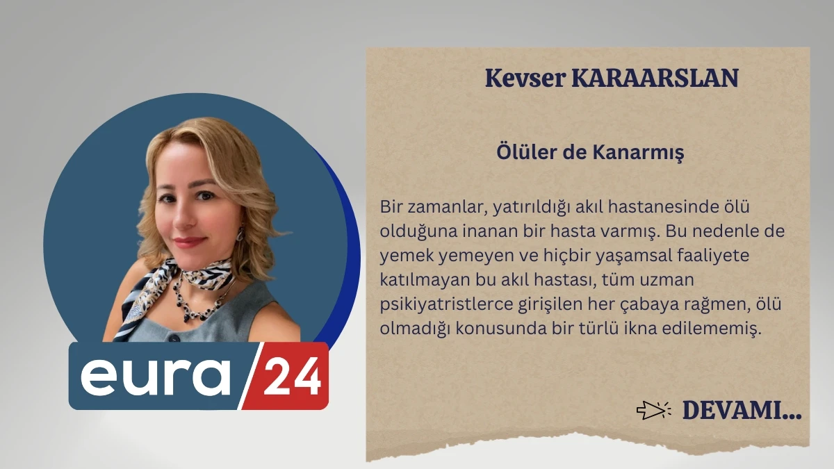 &Ouml;l&uuml;ler de Kanarmış