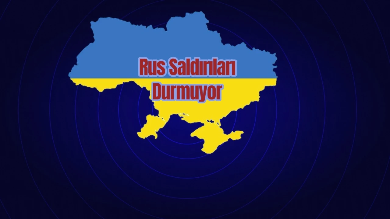 Rusya Saldırılarına Devam Ediyor