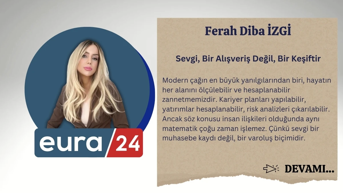 Sevgi, Bir Alışveriş Değil, Bir Keşiftir