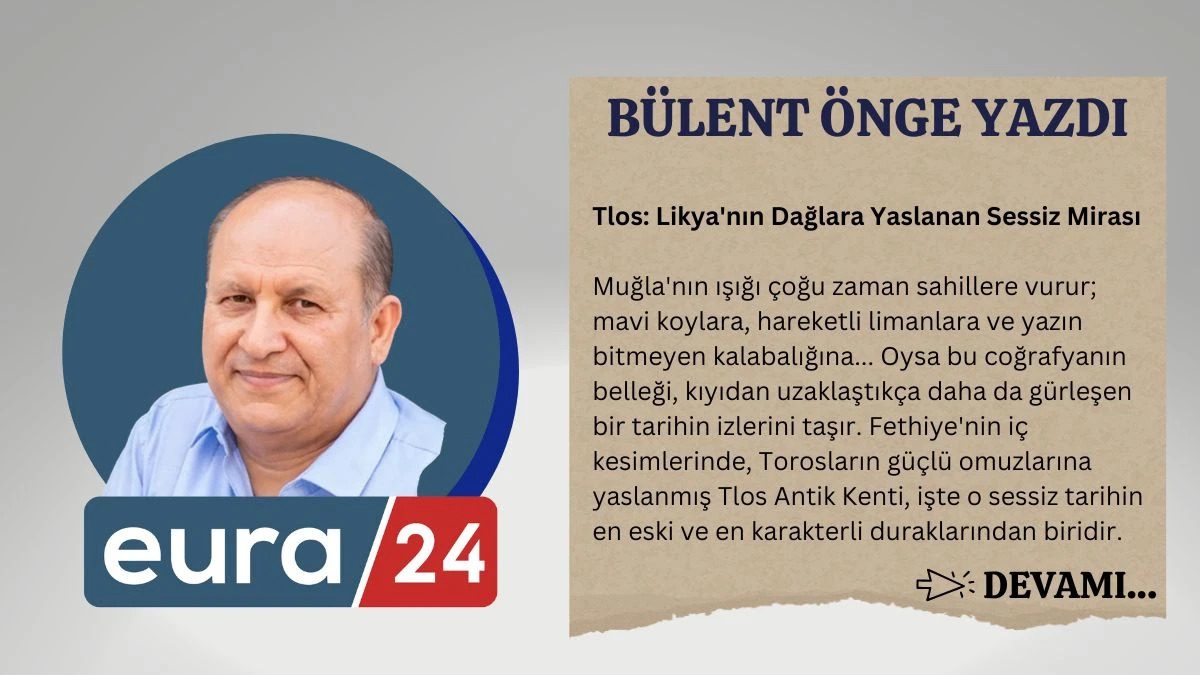 Tlos: Likya'nın Dağlara Yaslanan Sessiz Mirası