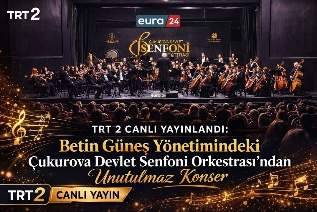 TRT 2&rsquo;de Sanat Dolu Pazar: &Ccedil;ukurova Devlet Senfoni Orkestrası&rsquo;ndan Unutulmaz Konser