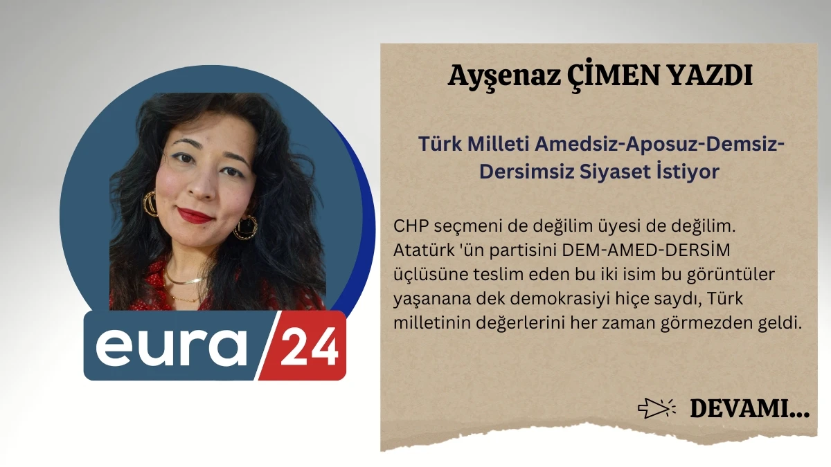 T&uuml;rk Milleti Amedsiz Aposuz Demsiz Dersimsiz Siyaset İstiyor