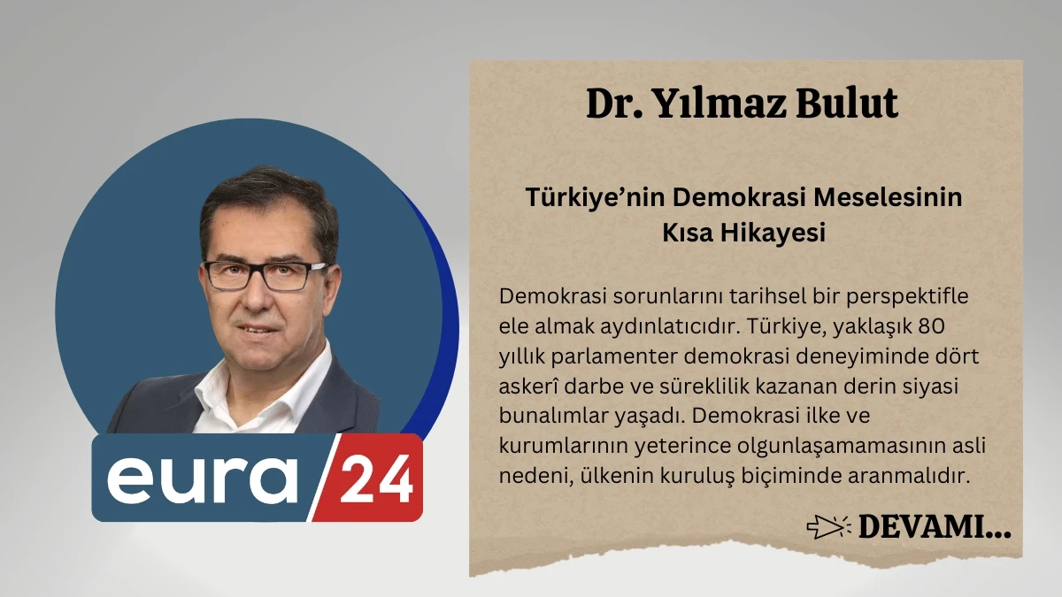 Türkiye’nin Demokrasi Meselesinin Kısa Hikayesi