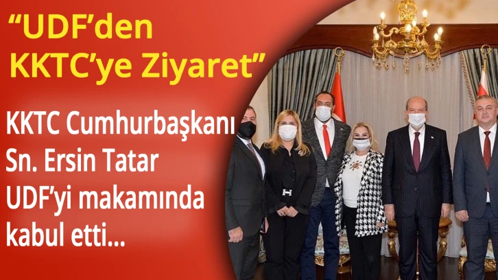 UDF'den KKTC'ye Ziyaret...