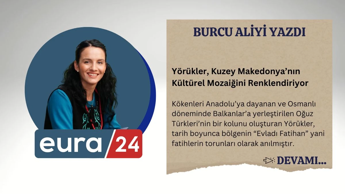 Yörükler, Kuzey Makedonya’nın Kültürel Mozaiğini Renklendiriyor