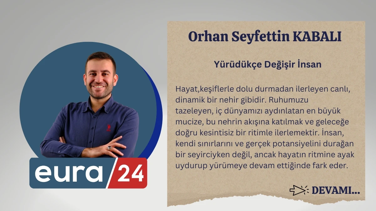Y&uuml;r&uuml;d&uuml;k&ccedil;e Değişir İnsan