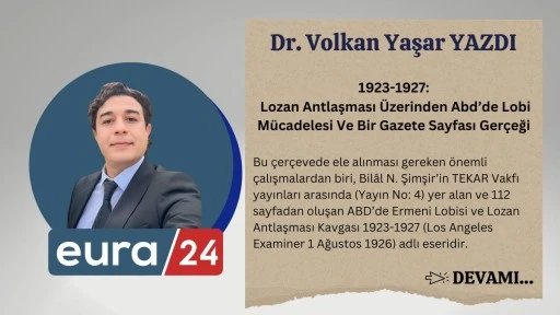 1923-1927: Lozan Antlaşması &Uuml;zerinden ABD&rsquo;de Lobi M&uuml;cadelesi Ve Bir Gazete Sayfası Ger&ccedil;eği