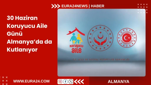 30 Haziran Koruyucu Aile G&uuml;n&uuml; Almanya&rsquo;da da Kutlanıyor