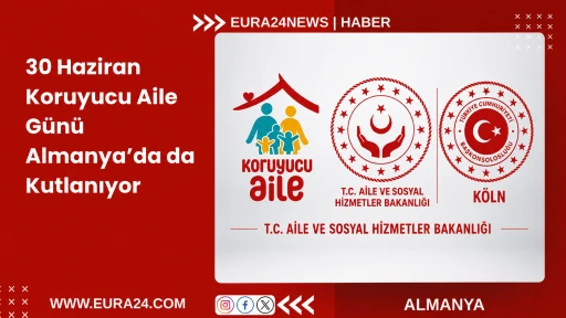 30 Haziran Koruyucu Aile G&uuml;n&uuml; Almanya&rsquo;da da Kutlanıyor