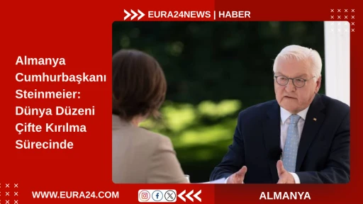 Almanya Cumhurbaşkanı Steinmeier: D&uuml;nya D&uuml;zeni &Ccedil;ifte Kırılma S&uuml;recinde
