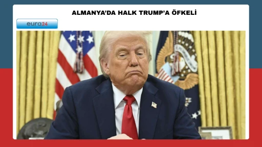 Almanya&rsquo;da Halk Trump&rsquo;a &Ouml;fkeli