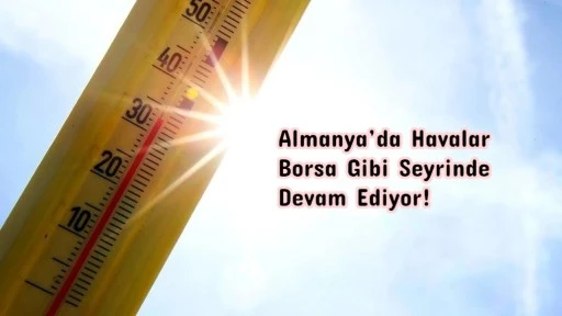 Almanya’da Havalar Şaşırtmıyor 