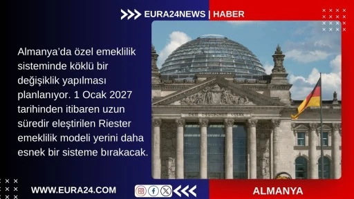 Almanya&rsquo;da &Ouml;zel Emeklilikte Yeni D&ouml;nem Başlıyor  