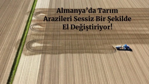 Almanya Tarım Arazilerinde Kontrolü Kaybediyor mu?
