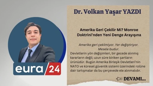 Amerika Geri &Ccedil;ekilir Mi? Monroe Doktrini&rsquo;nden Yeni Denge Arayışına