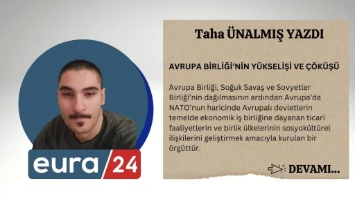 AVRUPA BİRLİĞİ&rsquo;NİN Y&Uuml;KSELİŞİ VE &Ccedil;&Ouml;K&Uuml;Ş&Uuml;