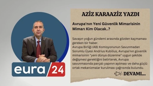Avrupa'nın Yeni G&uuml;venlik Mimarisinin Mimarı Kim Olacak..?