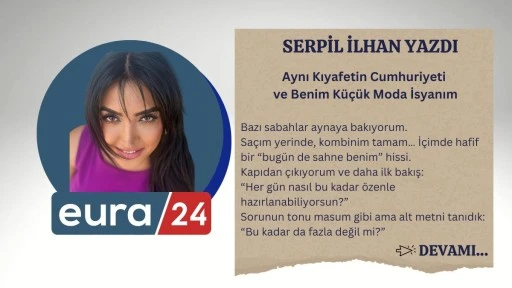 Aynı Kıyafetin Cumhuriyeti ve Benim K&uuml;&ccedil;&uuml;k Moda İsyanım