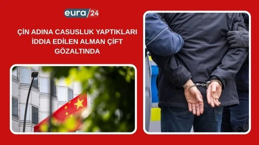 &Ccedil;in Adına Casusluk Yaptıkları İddia Edilen Alman &Ccedil;ift G&ouml;zaltında