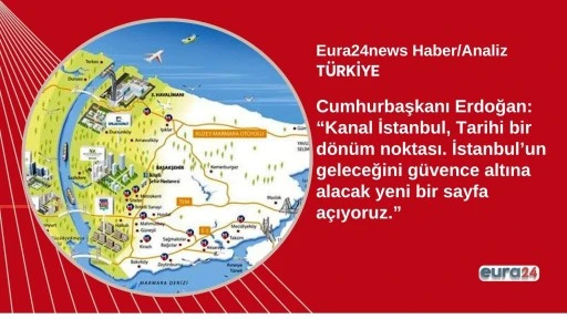 Cumhurbaşkanı Erdoğan: &ldquo;Kanal İstanbul, Tarihi bir d&ouml;n&uuml;m noktası. İstanbul&rsquo;un geleceğini g&uuml;vence altına alacak yeni bir sayfa a&ccedil;ıyoruz.&rdquo;