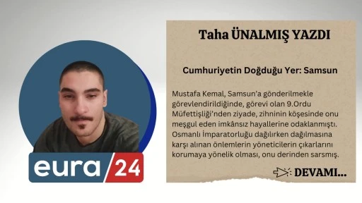 Cumhuriyetin Doğduğu Yer: Samsun