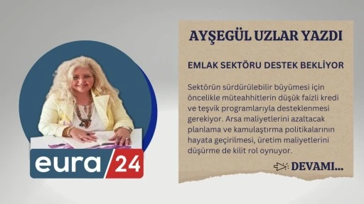 EMLAK SEKTÖRU DESTEK BEKLİYOR