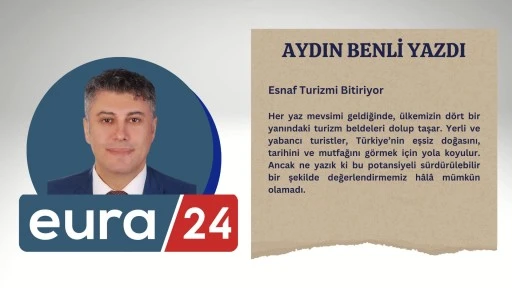 Esnaf Turizmi Bitiriyor