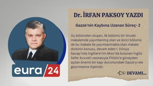 Gazze’nin Kaybına Uzanan Süreç- 2
