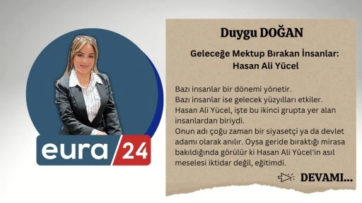 Geleceğe Mektup Bırakan İnsanlar: Hasan Ali Y&uuml;cel