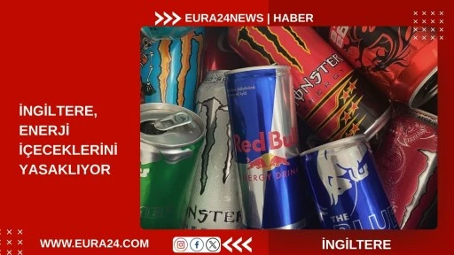 İngiltere&rsquo;de 16 Yaş Altına Enerji İ&ccedil;eceği Satışı Yasaklanıyor