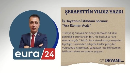 İş Hayatının İstihdam Sorunu: “Ara Eleman Açığı”