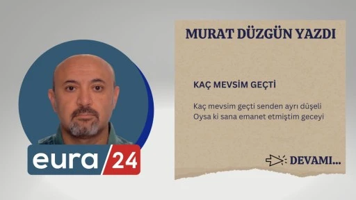 KAÇ MEVSİM GEÇTİ