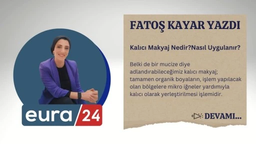 Kalıcı Makyaj Nedir?Nasıl Uygulanır?