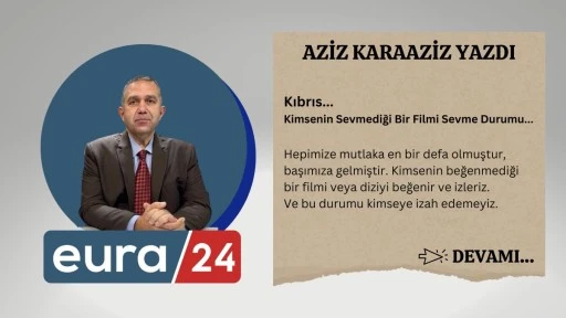 Kıbrıs... Kimsenin Sevmediği Bir Filmi Sevme Durumu...