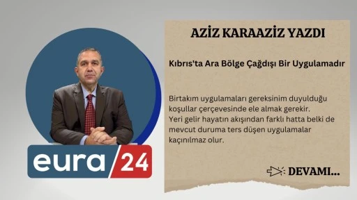 Kıbrıs'ta Ara Bölge Çağdışı Bir Uygulamadır