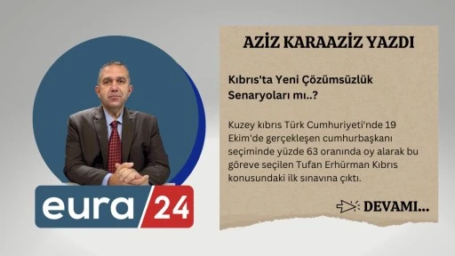 Kıbrıs'ta Yeni Çözümsüzlük Senaryoları mı..?