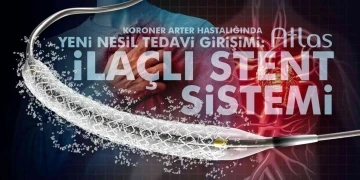 Koroner arter hastalığında yeni nesil tedavi girişimi Atlas CoCr ilaçlı koroner stent sistemi
