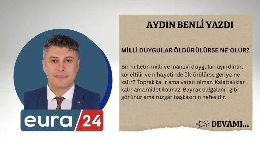 MİLLİ DUYGULAR &Ouml;LD&Uuml;R&Uuml;L&Uuml;RSE NE OLUR?