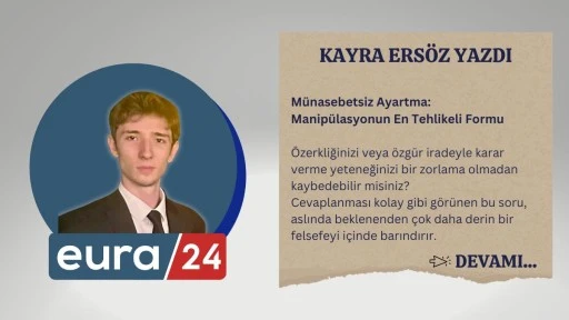 Münasebetsiz Ayartma: Manipülasyonun En Tehlikeli Formu