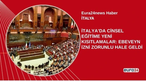 İTALYA&rsquo;DA CİNSEL EĞİTİME YENİ KISITLAMALAR: EBEVEYN İZNİ ZORUNLU HALE GELDİ