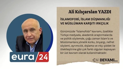 İSLAMOFOBİ, İSLAM D&Uuml;ŞMANLIĞI VE M&Uuml;SL&Uuml;MAN KARŞITI IRK&Ccedil;ILIK