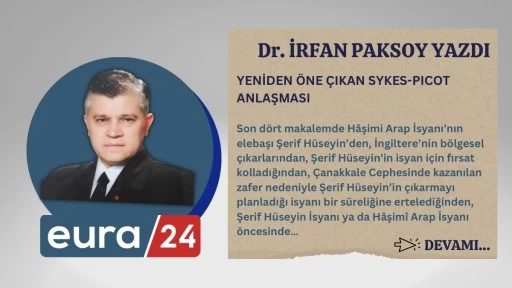 YENİDEN &Ouml;NE &Ccedil;IKAN SYKES-PICOT ANLAŞMASI