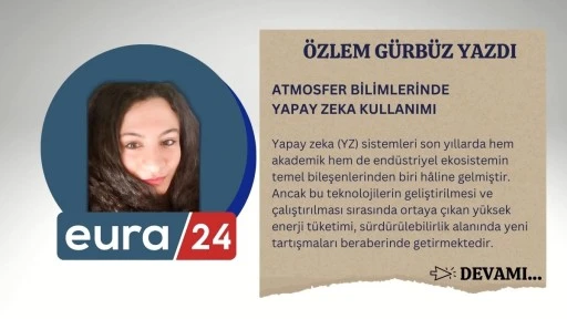 ATMOSFER BİLİMLERİNDE YAPAY ZEKA KULLANIMI