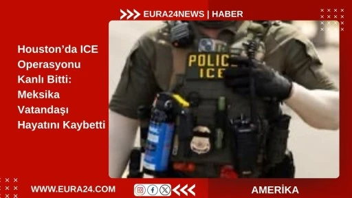 Houston&rsquo;da ICE Operasyonu Kanlı Bitti: Meksika Vatandaşı Hayatını Kaybett
