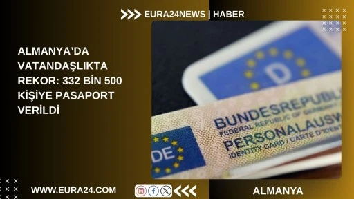 ALMANYA VATANDAŞLIĞINA GE&Ccedil;İŞTE REKOR