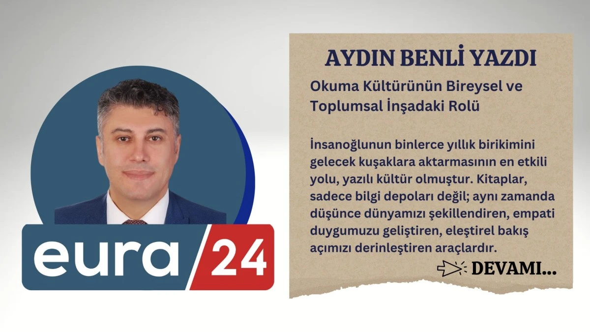 Okuma Kültürünün Bireysel ve Toplumsal İnşadaki Rolü